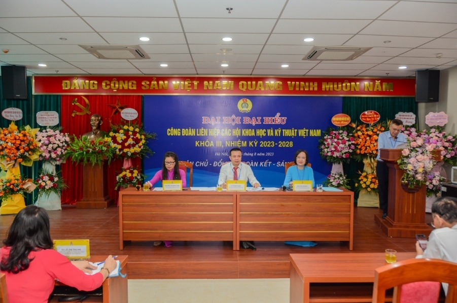 Đại hội đại biểu Công đoàn Liên hiệp các Hội Khoa học và Kỹ thuật Việt Nam khóa III, nhiệm kỳ 2023 - 2028