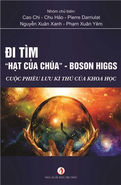 Đi tìm “Hạt của Chúa” – Boson Higgs