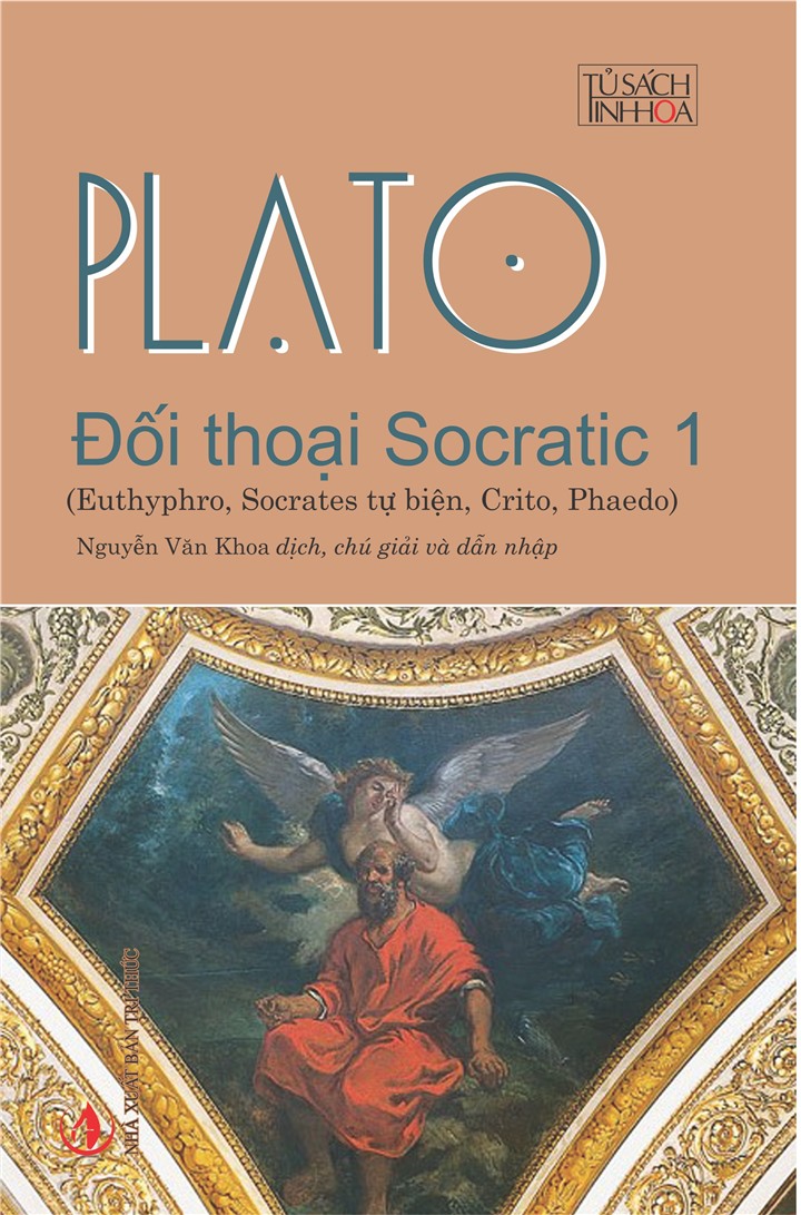   Đối thoại Socratic 1 (Euthyphro, Socrates tự biện, Crito, Pheado)