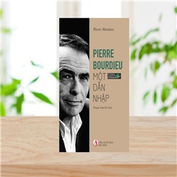 PIERRE BOURDIEU MỘT DẪN NHẬP 