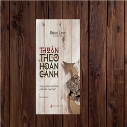 NXB Tri thức phát hành sách mới: Thuận theo hoàn cảnh