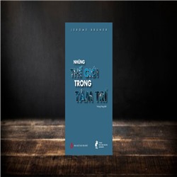  "NHỮNG THẾ GIỚI TRONG TÂM TRÍ": ĐỀ CAO DẠY HỌC SÁNG TẠO 