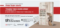 Thảo luận sách "Thuận theo hoàn cảnh" của Brian Levy và nhận diện lộ trình phát triển kinh tế