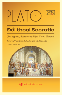   Đối thoại Socratic (Euthyphro, Socrates tự biện, Crito, Pheado)